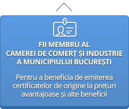 Fii membru al Camerei de comerț și industrie a municipiului București. Pentru a beneficia de emiterea certificatelor de origine la prețuri avantajoase și alte beneficii